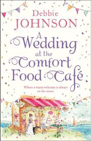 A Wedding at the Comfort Food Café - Cover