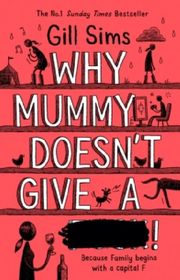 Why Mummy Doesn't Give a ...! - Cover