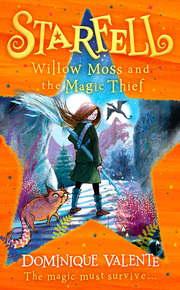Starfell - Willow Moss and the Magic Thief