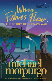 When Fishes Flew - The Story of Elena's War - Cover