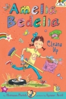 Amelia Bedelia Chapter Book 6: Amelia Bedelia Cleans Up