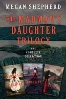 Madman's Daughter Trilogy: The Complete Collection