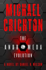 Michael Crichton - The Andromeda Evolution