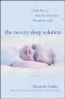 No-Cry Sleep Solution: Gentle Ways to Help Your Baby Sleep Through the Night - Cover