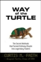 Way of the Turtle: The Secret Methods that Turned Ordinary People into Legendary Traders