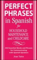 Perfect Phrases in Spanish For Household Maintenance and Childcare