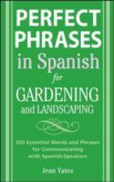 Perfect Phrases in Spanish for Gardening and Landscaping - Cover