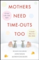 Mothers Need Time-Outs, Too - Cover