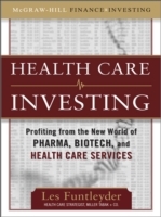 Healthcare Investing: Profiting from the New World of Pharma, Biotech, and Health Care Services - Cover