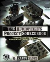 Audiophile's Project Sourcebook: 120 High-Performance Audio Electronics Projects