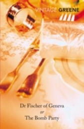 Dr Fischer of Geneva or The Bomb Party - Cover