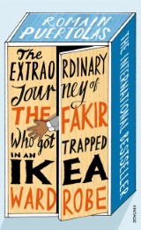 The Extraordinary Journey of the Fakir who got Trapped in an Ikea Wardrobe - Cover