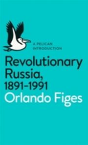 Revolutionary Russia, 1891-1991 - Cover