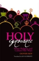 Holy Ignorance: When Religion and Culture Part Ways - Cover