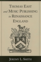 Thomas East and Music Publishing in Renaissance England - Cover