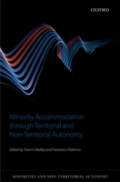Minority Accommodation through Territorial and Non-Territorial Autonomy