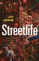 Streetlife: The Untold History of Europe's Twentieth Century