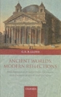 Ancient Worlds, Modern Reflections