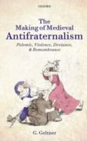 Making of Medieval Antifraternalism