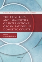 Privileges and Immunities of International Organizations in Domestic Courts - Cover