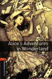 Oxford Bookworms Library / 7. Schuljahr, Stufe 2 - Alice's Adventures in Wonderland