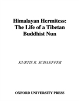 Himalayan Hermitess The Life of a Tibetan Buddhist Nun
