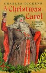 A Christmas Carol & Other Christmas Books