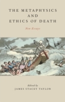 Metaphysics and Ethics of Death