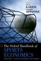 Oxford Handbook of Sports Economics: Volume 1: The Economics of Sports