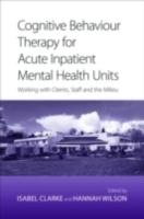 Cognitive Behaviour Therapy for Acute Inpatient Mental Health Units - Cover