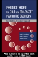 Pharmacotherapy for Child and Adolescent Psychiatric Disorders