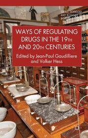 Ways of Regulating Drugs in the 19th and 20th Centuries - Cover