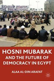 Hosni Mubarak and the Future of Democracy in Egypt