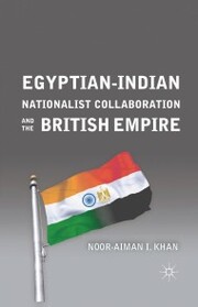 Egyptian-Indian Nationalist Collaboration and the British Empire - Cover