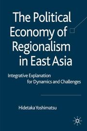 The Political Economy of Regionalism in East Asia