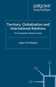 Territory, Globalization and International Relations