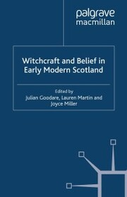 Witchcraft and belief in Early Modern Scotland - Cover