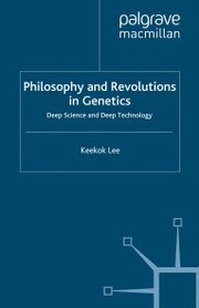 Philosophy and Revolutions in Genetics