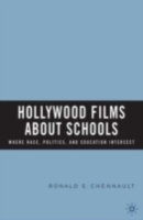 Hollywood Films about Schools: Where Race, Politics, and Education Intersect