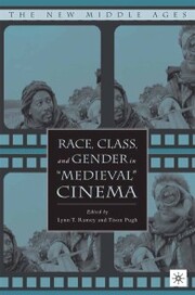 Race, Class, and Gender in 'Medieval' Cinema