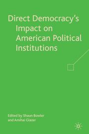 Direct Democracys Impact on American Political Institutions