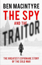 The Spy and the Traitor - Cover