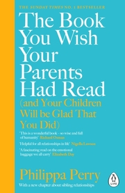 The Book You Wish Your Parents Had Read (and Your Children Will Be Glad That You Did) - Cover