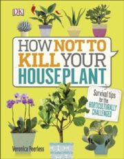 How Not to Kill Your Houseplant - Cover