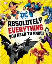 DC Comics - Absolutely Everything You Need To Know