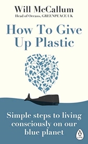 How to Give Up Plastic - Cover