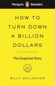 How to Turn Down a Billion Dollars (The Snapchat Story)