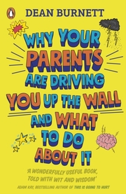 Why Your Parents Are Driving You Up the Wall and What To Do About It - Cover