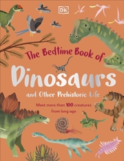 The Bedtime Book of Dinosaurs and Other Prehistoric Life - Cover
