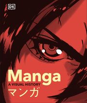 Manga - The Ultimate Visual History